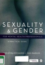 SEXUALITY & GENDER FOR MENTAL HEALTH PROFESSIONALS A PRACTICAL GUIDE