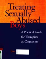 TREATING SEXUALLY ABUSED BOYS A PRACTICAL GUIDE FOR THERAPISTS AND COUNSELORS