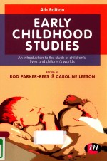 EARLY CHILDHOOD STUDIES AN INTRODUCTION TO THE STUDY OF CHILDREN'S LIVES AND CHILDREN'S WORLDS 4TH E