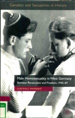 MALE HOMOSEXUALITY IN WEST GERMANY BETWEEN PERSECUTION AND FREEDOM