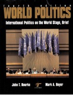 WORLD POLITICS  INTERNATIONAL POLITICS ON THE WORLD STAGE，BRIEF  FOURTH EDITION