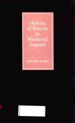 HELENA OF BRITAIN IN MEDIEVAL LEGEND