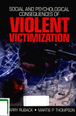 SOCIAL AND PSYCHOLOGICAL CONSEQUENCES OF VIOLENT VICTIMIZATION