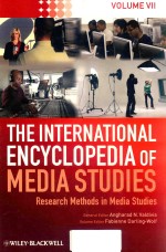 THE INTERNATIONAL ENCYCLOPEDIA OF MEDIA STUDIES RESEARCH METHODS IN MEDIA STUDIES VOLUME VII