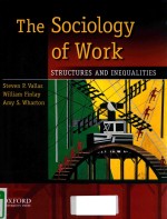 THE SOCIOLOGY OF WORK:STRUCTURES AND INEQUALITIES