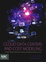 CLOUD DATA CENTERS AND COST MODELING A COMPLETE GUIDE TO PLANNING