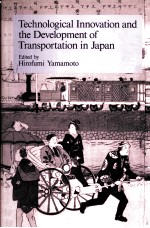 TECHNOLOGICAL INNOVATION AND THE DEVELOPMENT OF TRANSPORTATION IN JAPAN