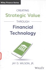 CREATING STRATEGIC VALUE THROUGH FINANCIAL TECHNOLOGY