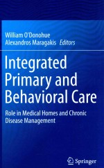 INTEGRATED PRIMARY AND BEHAVIORAL CARE  ROLE IN MEDICAL HOMES AND CHRONIC DISEASE MANAGEMENT