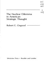 THE NUCLEAR DILEMMA IN AMERICAN STRATEGIC THOUGHT