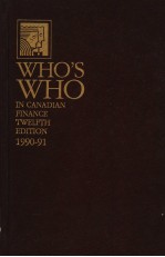 WHO'S WHO IN CANADIAN FINANCE TWELFTH EDITION  1990-91