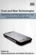 Trust and New Technologies Marketing and Management on the Internet and Mobile Media