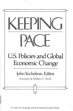 KEEPING PACE U.S. POLICIES AND GLOBAL ECONOMIC CHANGE