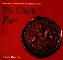 CAMBRIDGE INTRODUCTION TO HISTORY: THE MIDDLE AGES