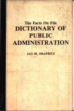 The Facts on File dictionary of public administration