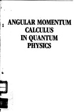 ANGULAR MOMENTUM CALCULUS IN QUANTUM PHYSICS