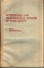 NUTRITIONAL AND TOXICOLOGICAL ASPECTS OF FOOD SAFETY