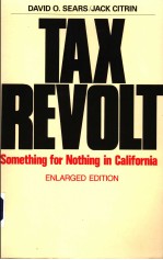 TAX REVOLT  SOMETHING FOR NOTHING IN CALIFORNIA