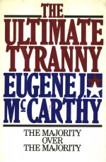 THE ULTIMATE TYRANNY  THE MAJORITY OVER THE MAJORITY