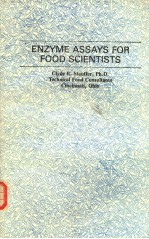 ENZYME ASSAYS FOR FOOD SCIENTISTS