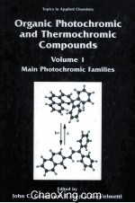 ORGANIC PHOTOCHROMIC AND THERMOCHROMIC COMPOUNDS VOLUME 1:MAIN PHOTOCHROMIC FAMILIES