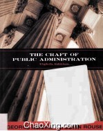 THE CRAFT OF PUBLIC ADMINISTRATION  EIGHTH EDITION