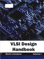 VLSI design handbook (Volume I)