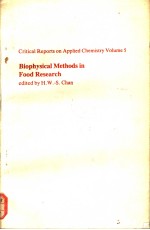 CRITICAL REPORTS ON APPLIED CHEMISTRY  VOLUME 5  BIOPHYSICAL METHODS IN FOOD RESEARCH