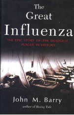 THE GREAT INFLUENZA  THE EPIC STORY OF THE DEADLIEST PLAGUE IN HISTORY