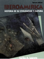 IBEROAMéRICA HISTORIA DE SU CIVILIZACIóN Y CULTURA TERCERA EDICIóN