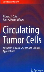 CIRCULATING TUMOR CELLS  ADVANCES IN BASIC SCIENCE AND CLINICAL APPLICATIONS