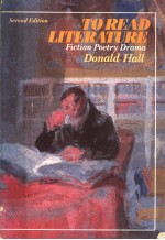 TO READ LITERATURE FICTION POETRY DRAMA  SECOND EDITION