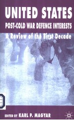 UNITED STATES POST-COLD WAR DEFENCE INTERESTS  A REVIEW OF THE FIRST DECADE