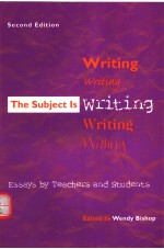 THE SUBJECT IS WRITING  ESSAYS BY TEACHERS AND STUDENTS  SECOND EDITION