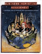 BUSINESS MARKETING MANAGEMENT a strategic view of industrial and organizational markets SIXTH EDITIO