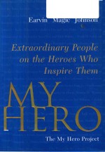 MY HERO EXTRAORDINARY PEOPLE ON THE HEROES WHO INSPIRE THEM