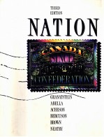 NATION CANADA SINCE CONFEDERATION  THIRD EDITION