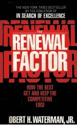 THE RENEWAL FACTOR  HOW THE BEST GET AND KEEP THE COMPETITIVE EDGE