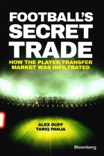 FOOTBALL'S SECRET TRADE HOW THE PLAYER TRANSFER MARKET WAS INFILTRATED