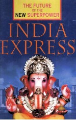 India Express The Future of the New Superpower