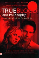 TRUE BLOOD AND PHILOSOPHY WE WANNA THINK BAD THINGS WITH YOU