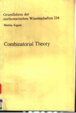 GRUNDLEHREN DER MATHEMATISCHEN WISSENSCHAFTEN  234  COMBINATORIAL THEORY