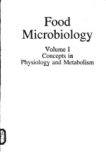 FOOD MICROBIOLOGY  VOLUME 1  CONCEPTS IN PHYSIOLOGY AND METABOLISM