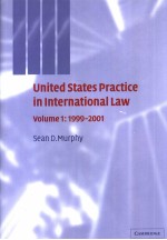 UNITED STATES PRACTICE IN INTERNATIONAL LAW  VOLUME 1:1999-2001