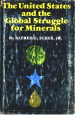 THE UNITED STATES AND THE GLOBAL STRUGGLE FOR MINERALS