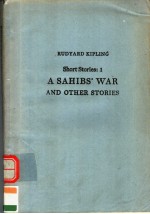 RUDYARD KIPLING SHORT STORIES：1 A SAHIBS’WAR AND OTHER STORIES