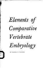 ELEMENTS OF COMPARATIVE VERTEBRATE EMBRYOLOGY