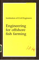 ENGINEERING FOR OFFSHORE FISH FARMING