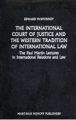 THE INTERNATIONAL COURT OF JUSTICE AND THE WESTERN TRADITION OF INTERNATIONAL LAW