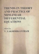 TRENDS IN THEORY AND PRACTICE OF NONLINEAR DIFFERENTIAL EQUATIONS